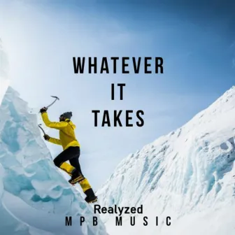 Whatever It Takes by MPB