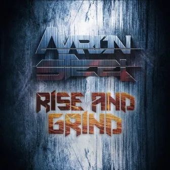 Rise and Grind by Aaron Steel