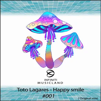 Happy Smile (Original mix) by Toto Lagares