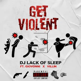 GET VIOLENT by DJ Lack Of Sleep