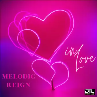 In Love by Melodic Reign