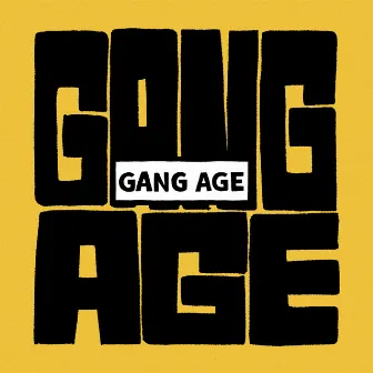 GANG AGE by PEOPLE 1