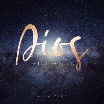 Dios de la Creación by Anna Cano