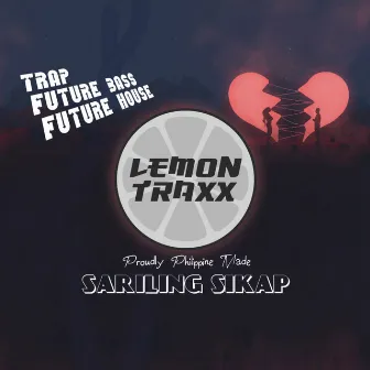 Sariling Sikap by LeMon Traxx