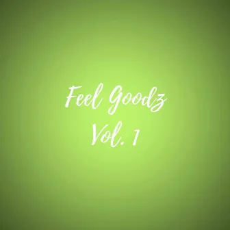 Feel Goodz, Vol. 1 by RareGem Arie