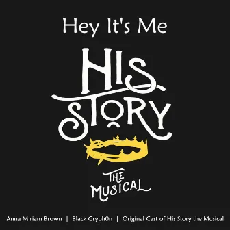 Hey It's Me by Anna Miriam Brown