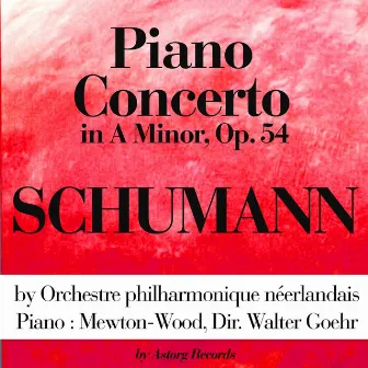 Schumann: Piano Concerto In a Minor, Op. 54 by Orchestre philharmonique néerlandais