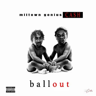 Ball Out by Miltowngenius