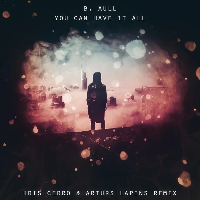 You Can Have It All (Kris Cerro & Arturs Lapins Remix)