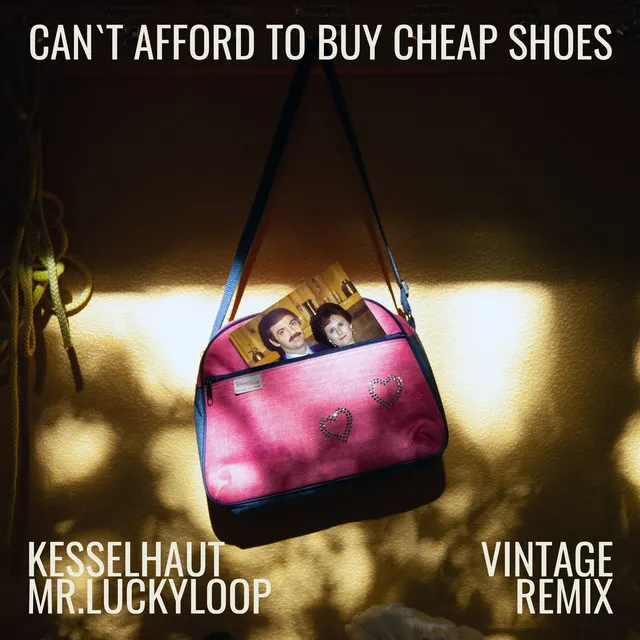 Can't Afford to Buy Cheap Shoes - Mr.Luckyloop Remix