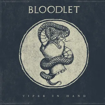 Viper in Hand by Bloodlet