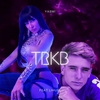 TRKB (feat. Lihuel) by Yasmi