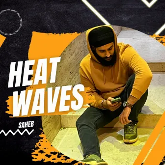 Heat Waves by Saheb