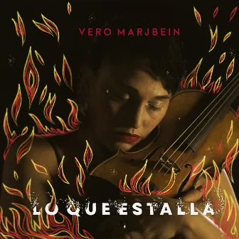 Lo Que Estalla by Vero Marjbein