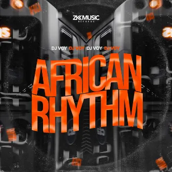 African Rhythm by Dj Voy