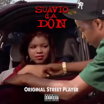 Original Street Player by Suavio Da Don