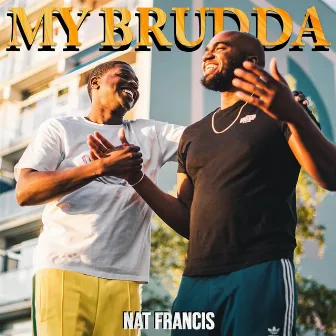 My Brudda by Nat Francis