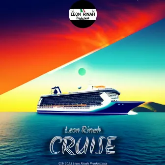 Cruise by Leon Rinah