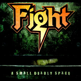 A Small Deadly Space [Remastered] by Fight