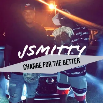 Change for the Better by J Smitty