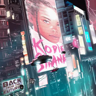 Back From the Future by Kodie Shane