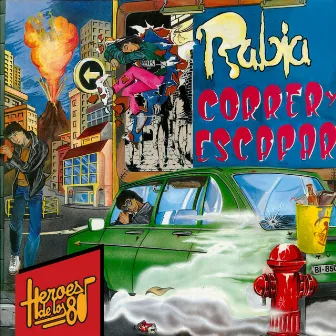 Héroes de los 80. Correr y escapar (Remasterizado 2016) by Rabia