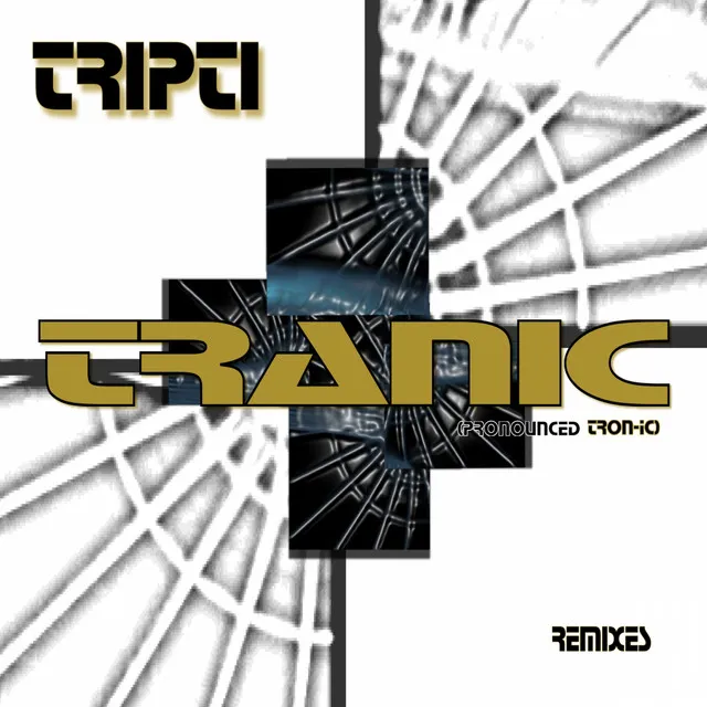 Tranic - Remastered Mix