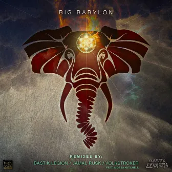 Big Babylon Remixes by Bastik Legion