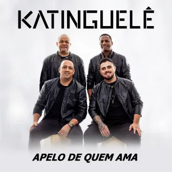 Apelo de Quem Ama by Katinguelê