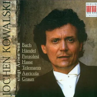 Vocal Recital: Kowalski, Jochen - TELEMANN, G.P. / GRAUN, C.H. / AGRICOLA, J. / HASSE, J.A. / PERGOLESI, G.B. / BACH, J.S. / HANDEL, G.F. by Berlin Komische Oper Orchestra