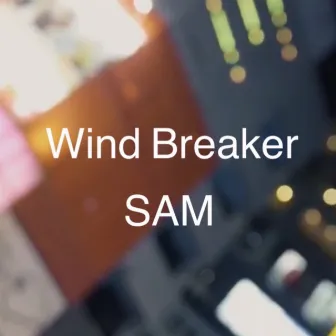 Wind Breaker by SAM