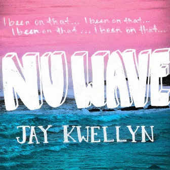 Nu Wave by Jay Kwellyn