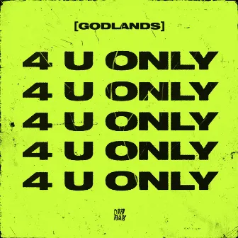 4 U Only EP by Godlands