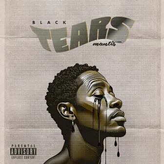 Black Tears by Mantis 1st