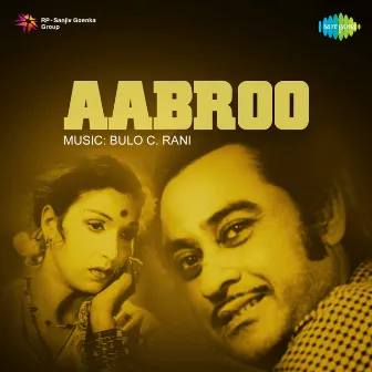 Aabroo (Original Motion Picture Soundtrack) by Bulo C.Rani