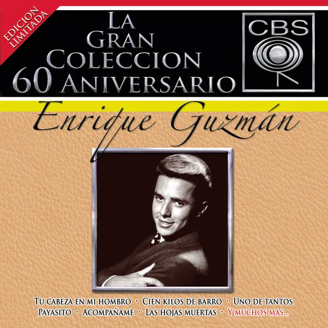 La Gran Colección del 60 Aniversario CBS - Enrique Guzmán