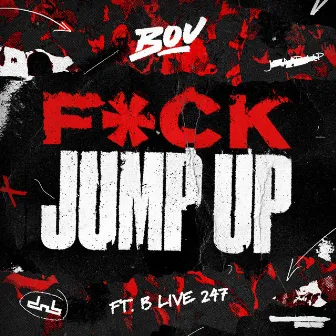 F*ck Jump Up (feat. B Live) by B Live