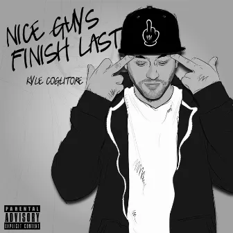 Nice Guys Finish Last by Kyle Coglitore