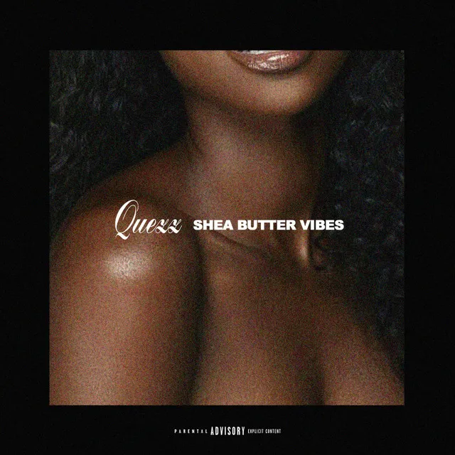 Shea Butter Vibes (Freestyle)