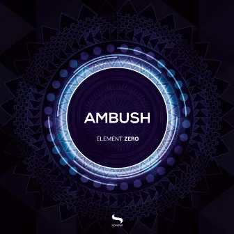 Element Zero by Ambush