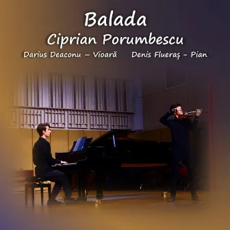 Balada (Ciprian Porumbescu) by Denis Flueraș