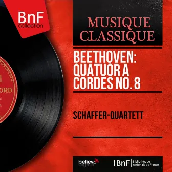 Beethoven: Quatuor à cordes No. 8 (Mono Version) by Franz Beyer