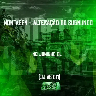 Montagem - Alteração do Submundo by DJ WS 011