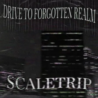 DRIVE TO FORGOTTEN REALM by SCALETRIP