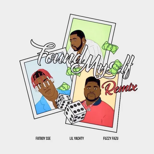 Found Myself (Remix) (feat. Lil Yachty & Fuzzy Fazu)