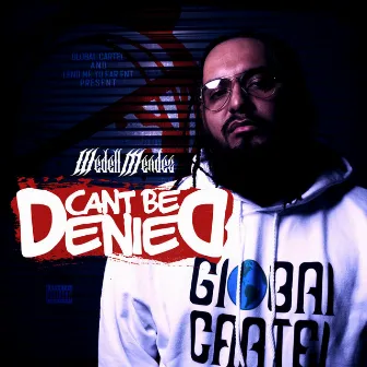 Can't Be Denied by Wedell Mendez