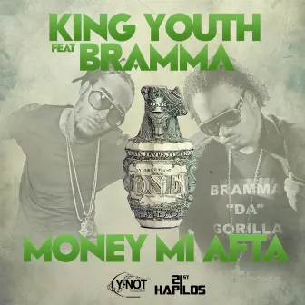 Money Mi Afta - Single by King Youth