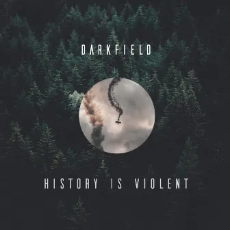 History Is Violent by Darkfield