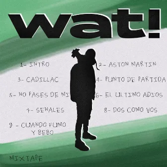 WAT! by A. Wat