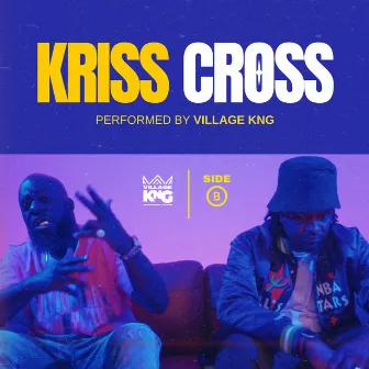 Kriss Cross by Village KNG